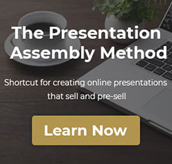 The Presentation Assembly Method CTA